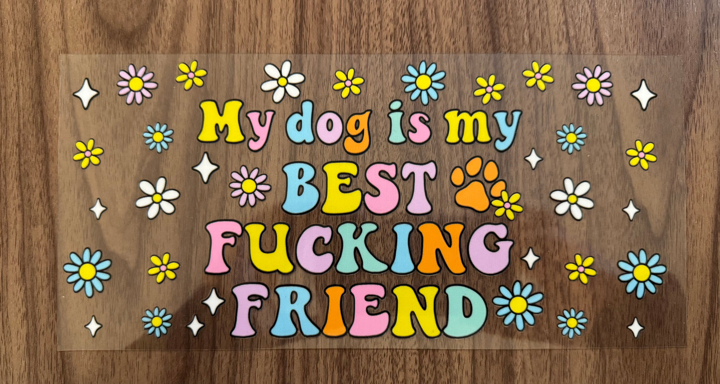 Dog is Best F-ing Friend Cup Wrap