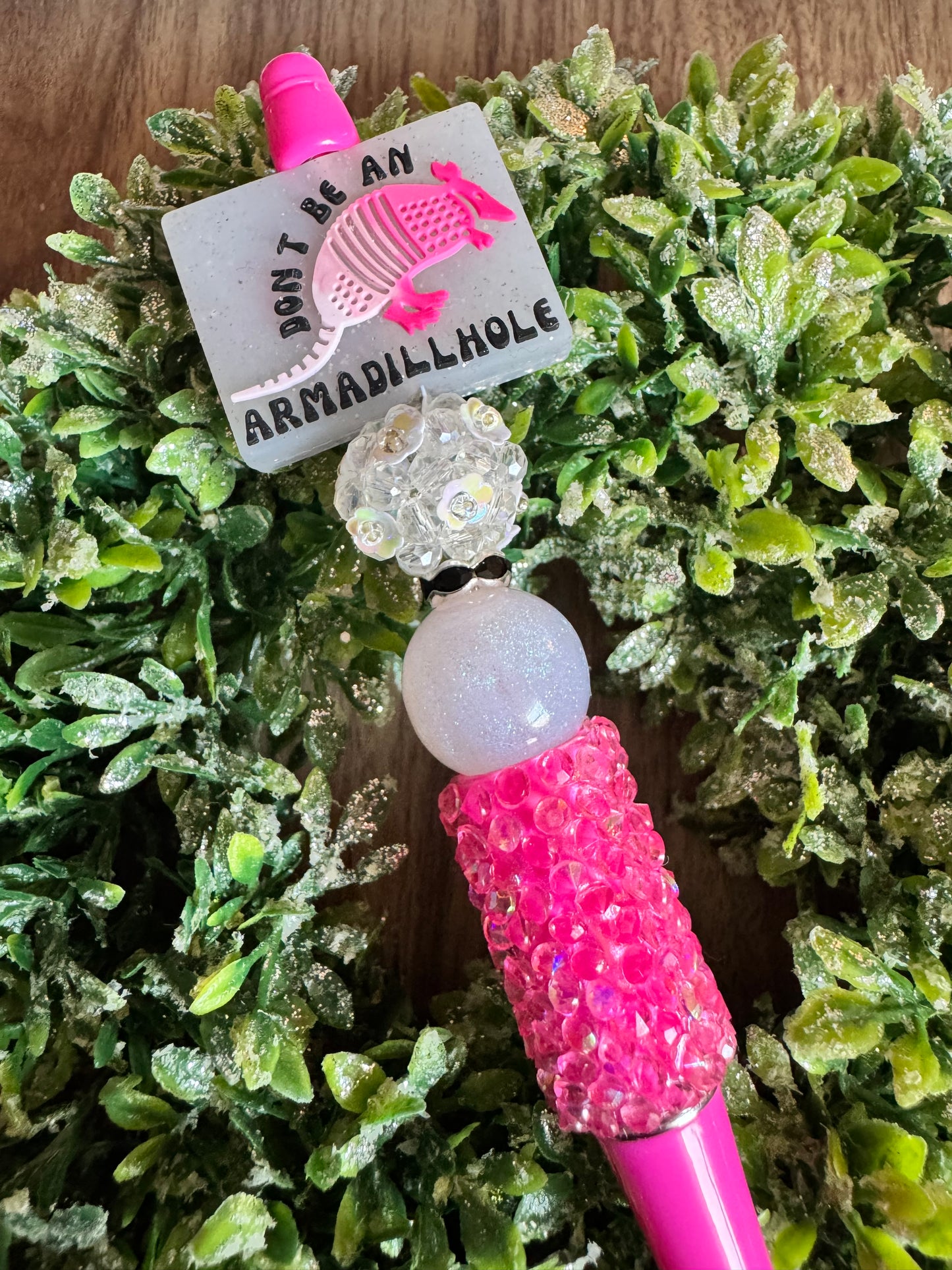 Don’t Be An Armadil**** Pen