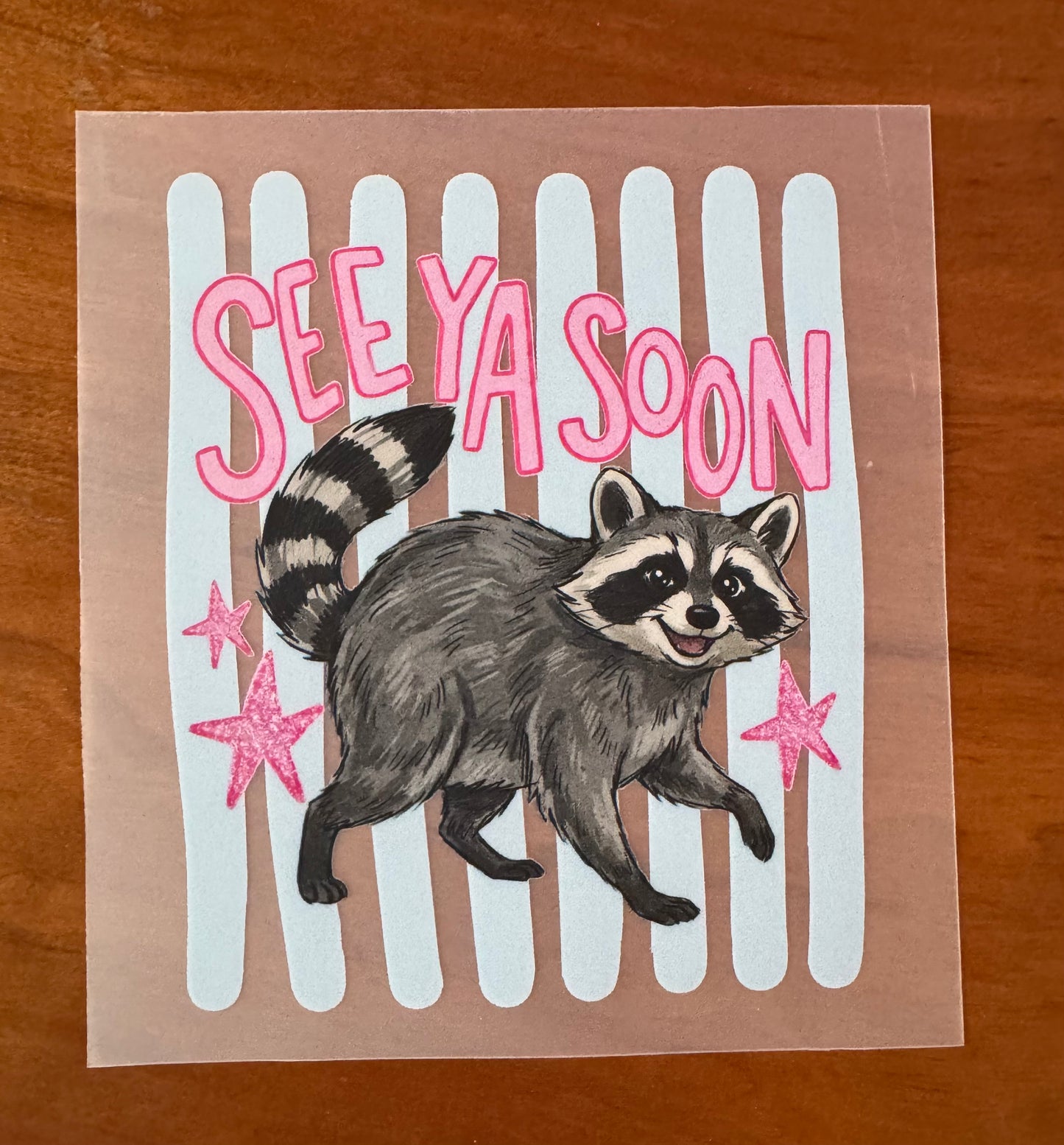 See Ya Soon Raccoon Transfer