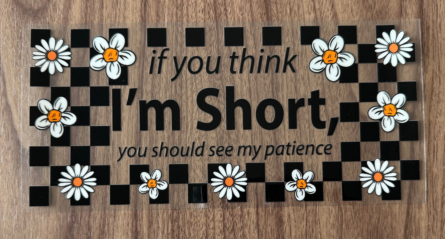 Funny Think I’m Short Cup Wrap