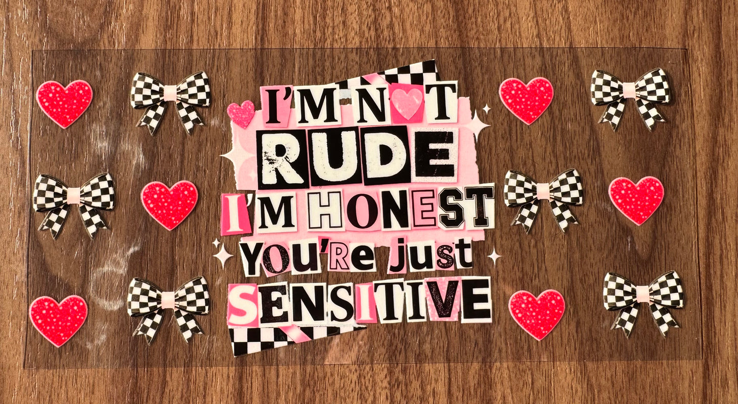 Not Rude You’re Sensitive Cup Wrap