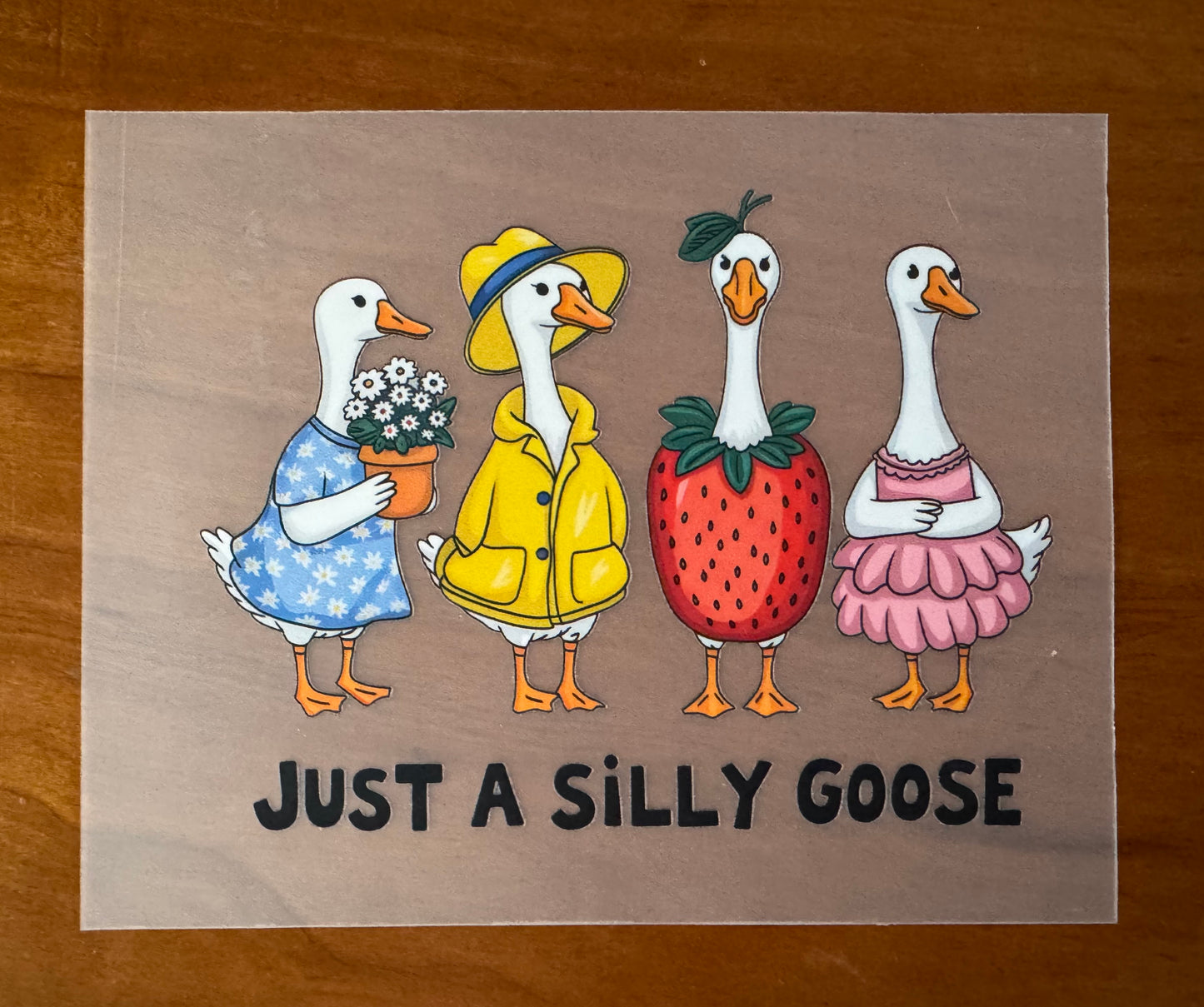Just A Silly Goose Transfer