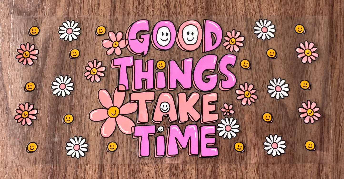 Good Things Take Time Cup Wrap