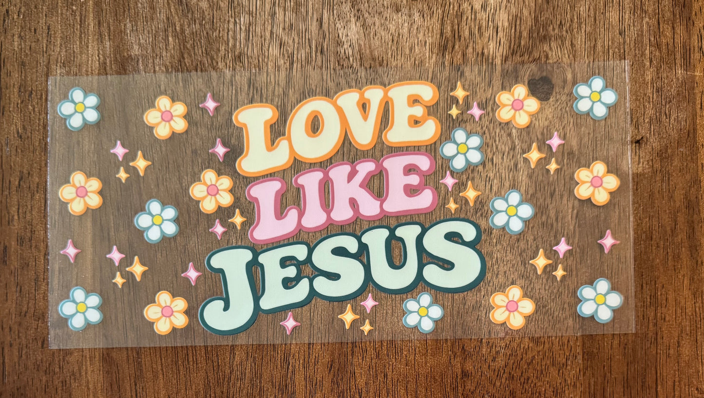 Flowery Love Like Jesus Cup Wrap