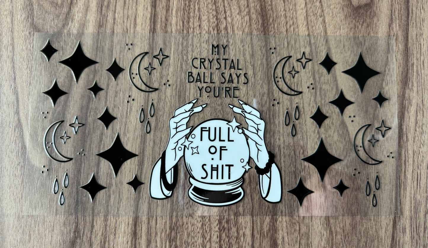 Crystal Ball Full of Sh** Cup Wrap