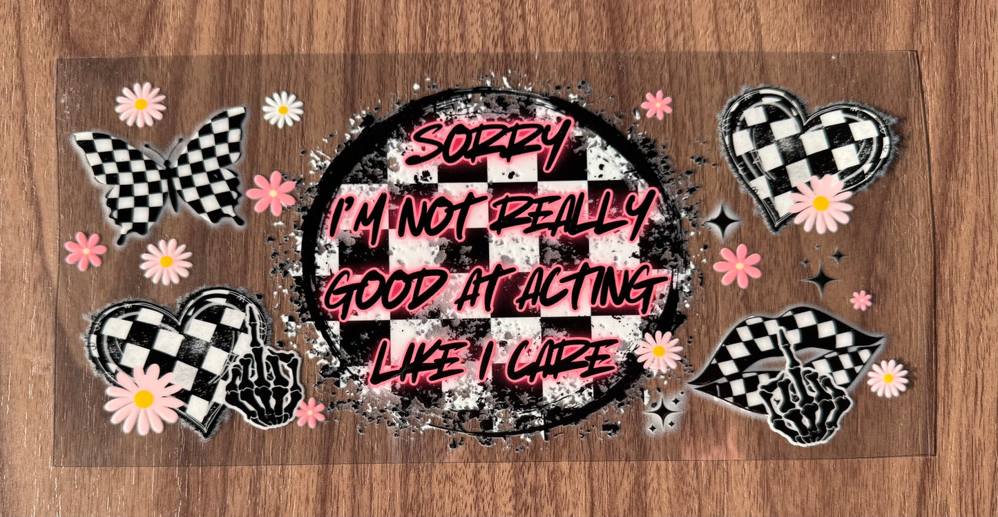 Acting Like I Care Cup Wrap