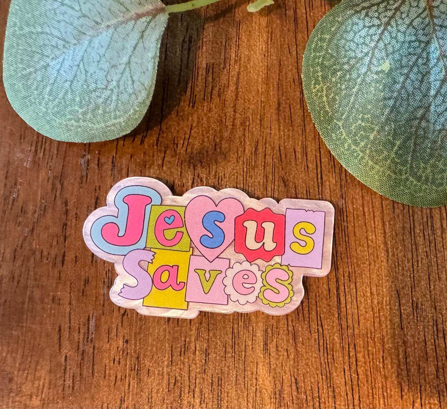 Jesus Saves Acrylic