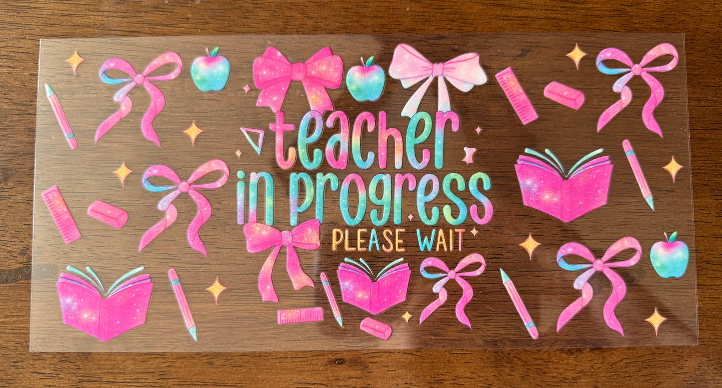 Teacher in Progress Cup Wrap