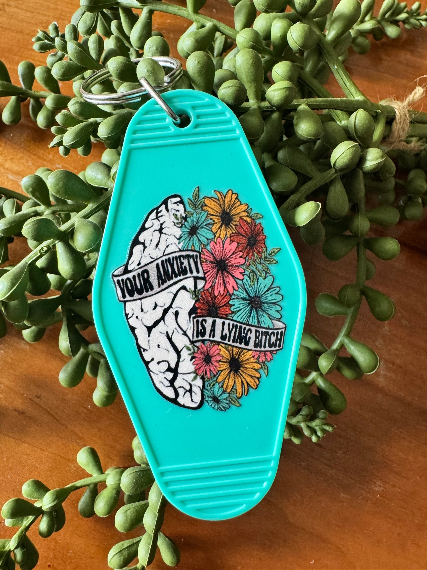 Your Anxiety Is A Lying B Keychain