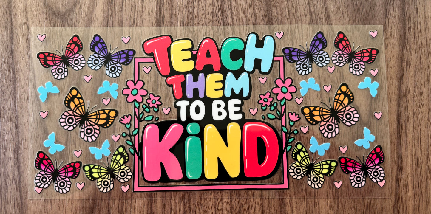 Teach Them To Be Kind Cup Wrap