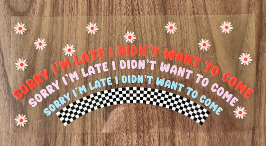 Didn’t Want To Come Cup Wrap