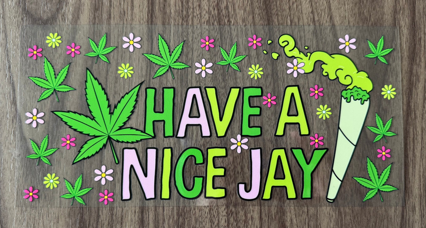 Have A Nice Jay Cup Wrap