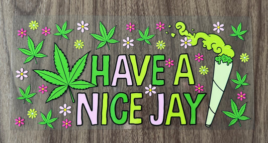 Have A Nice Jay Cup Wrap