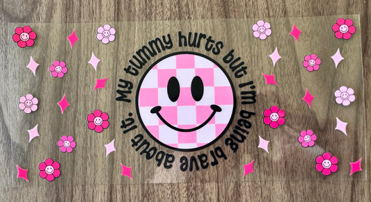 Brave Tummy Hurts Cup Wrap