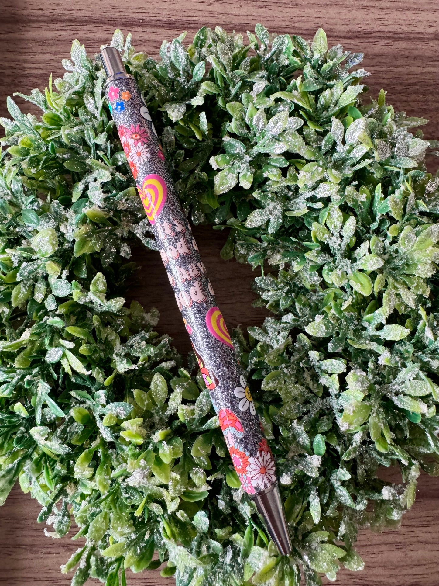It’s A Good Day To Have A Good Day Pen