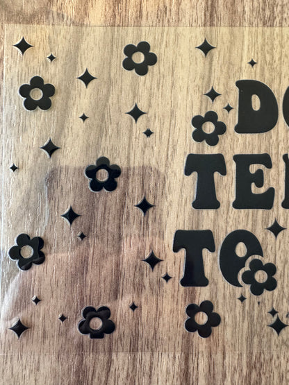 Don’t Tell Me To Smile Cup Wrap