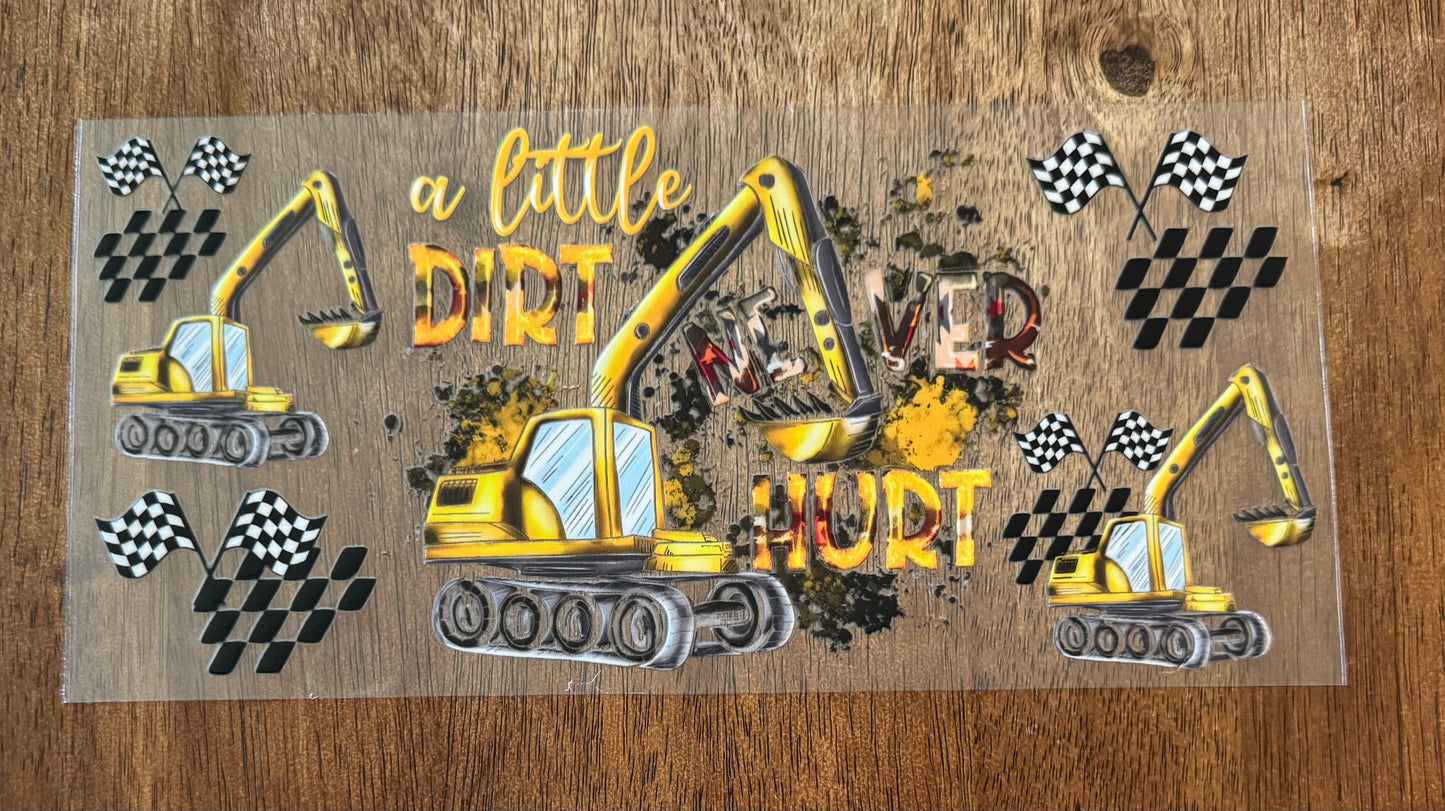 Dirt Never Hurt Cup Wrap