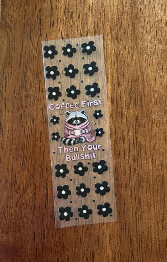 Coffee First Then Bullsh** Pen Wrap