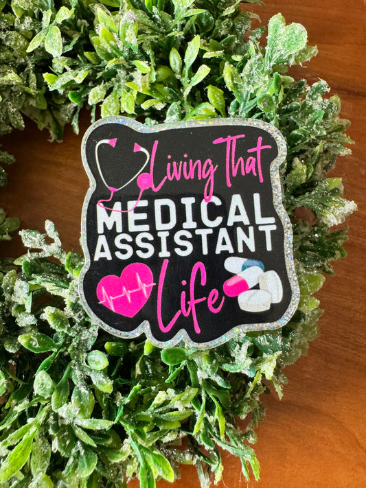 Medical Assistant Life Acrylic