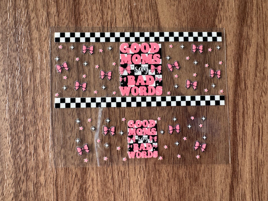 Good Moms Say Bad Words Mini Wrap