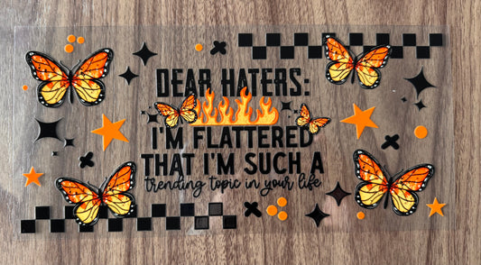 Dear Haters Cup Wrap