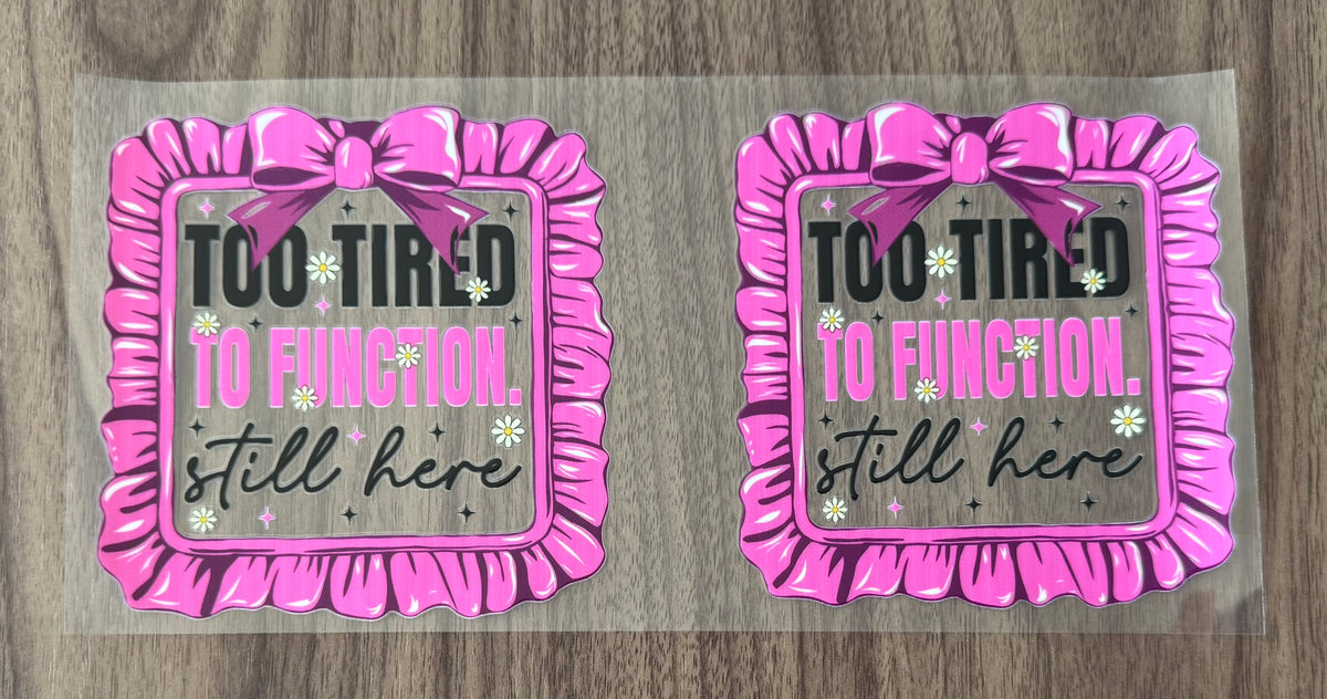 Too Tired To Function Decal Sheet