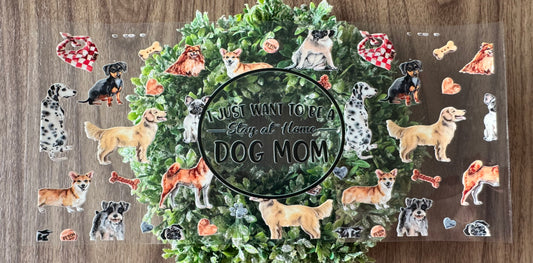 Stay At Home Dog Mom Cup Wrap