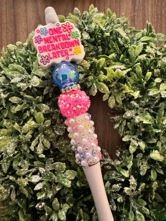 One Mental Breakdown Pen