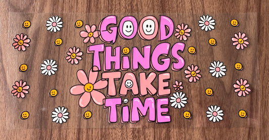 Good Things Take Time Cup Wrap