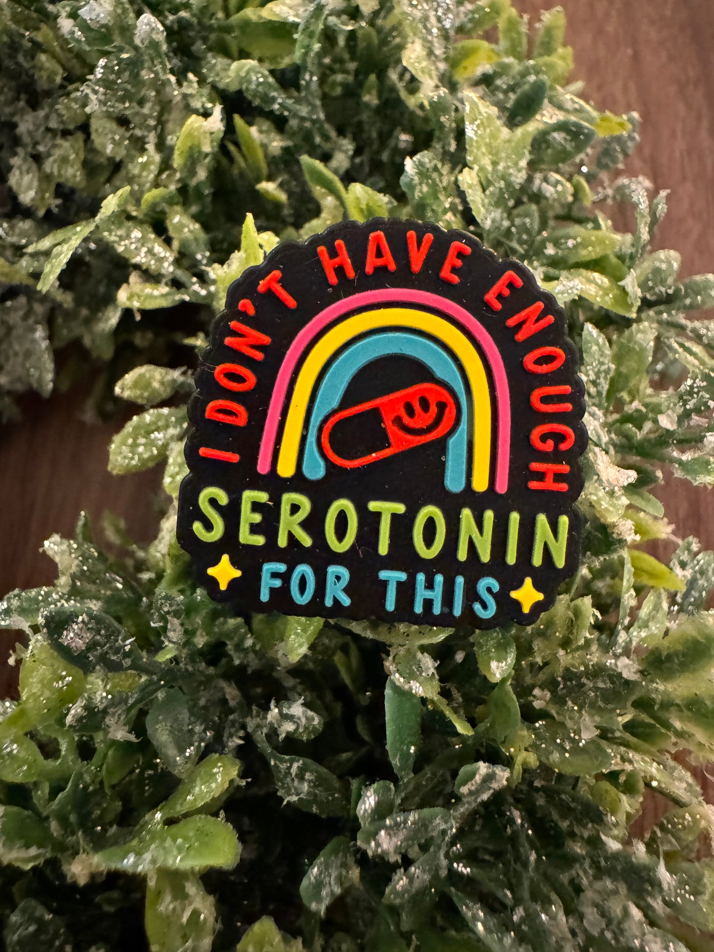 Don’t Have Enough Serotonin Focal