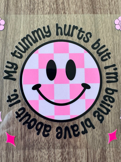 Brave Tummy Hurts Cup Wrap