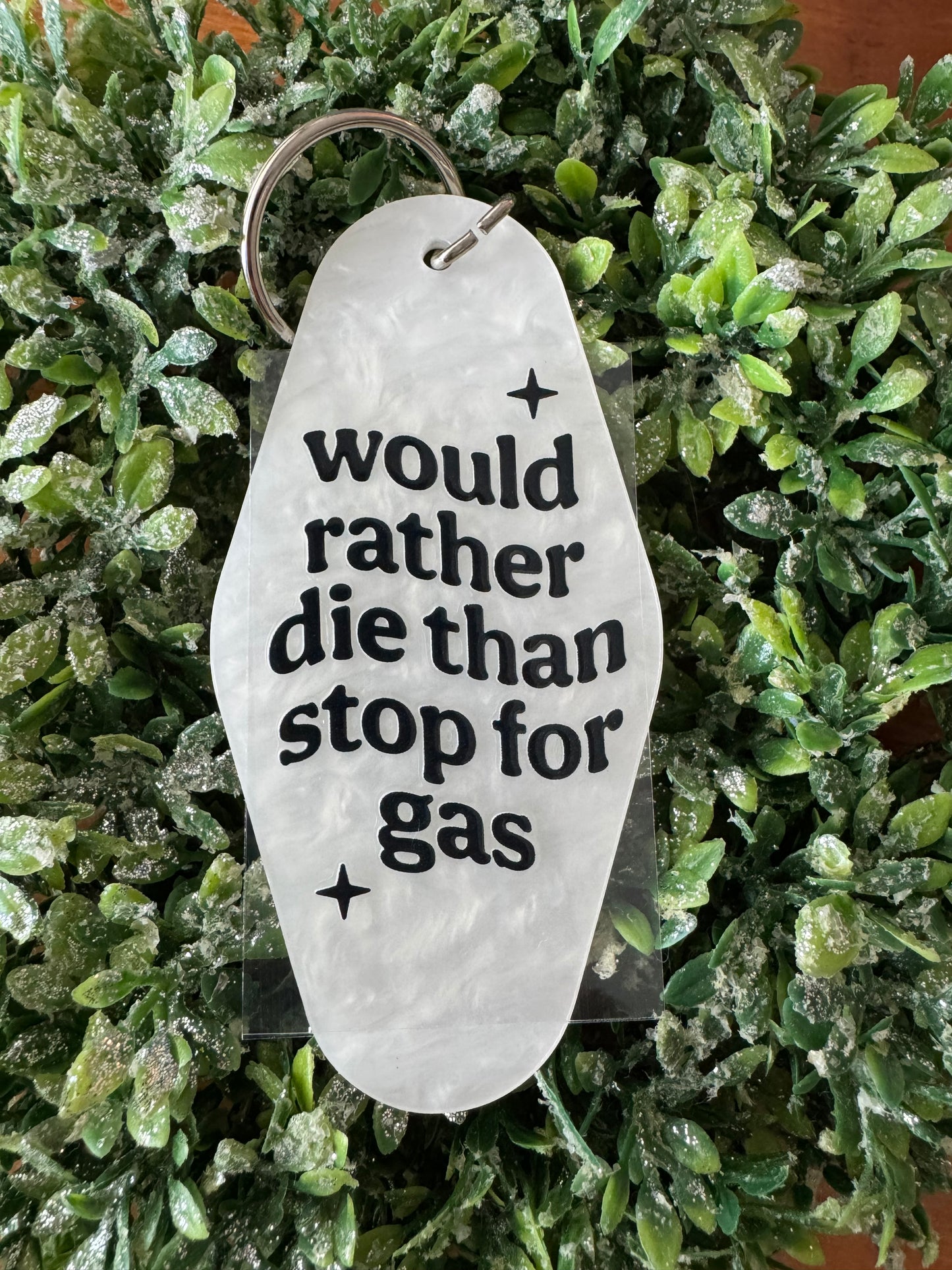 Rather Die Than Stop for Gas Keychain Decal