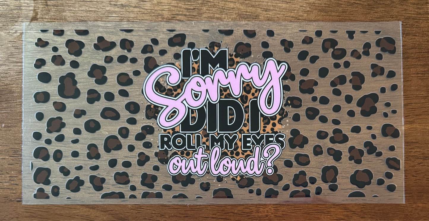 Roll My Eyes Out Loud Cup Wrap