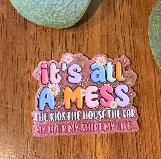 All A Mess Acrylic