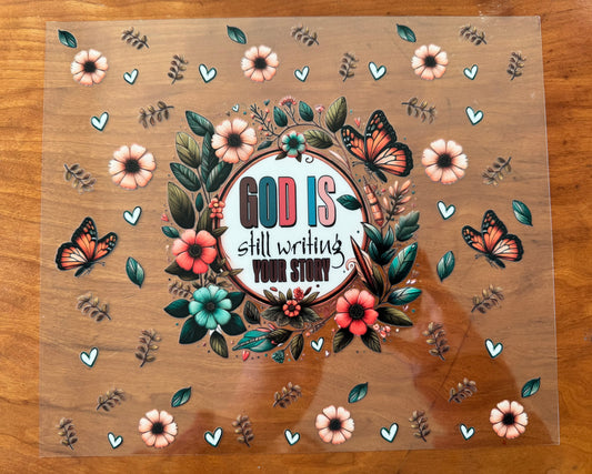 God Is Still Writing Your Story Cup Wrap