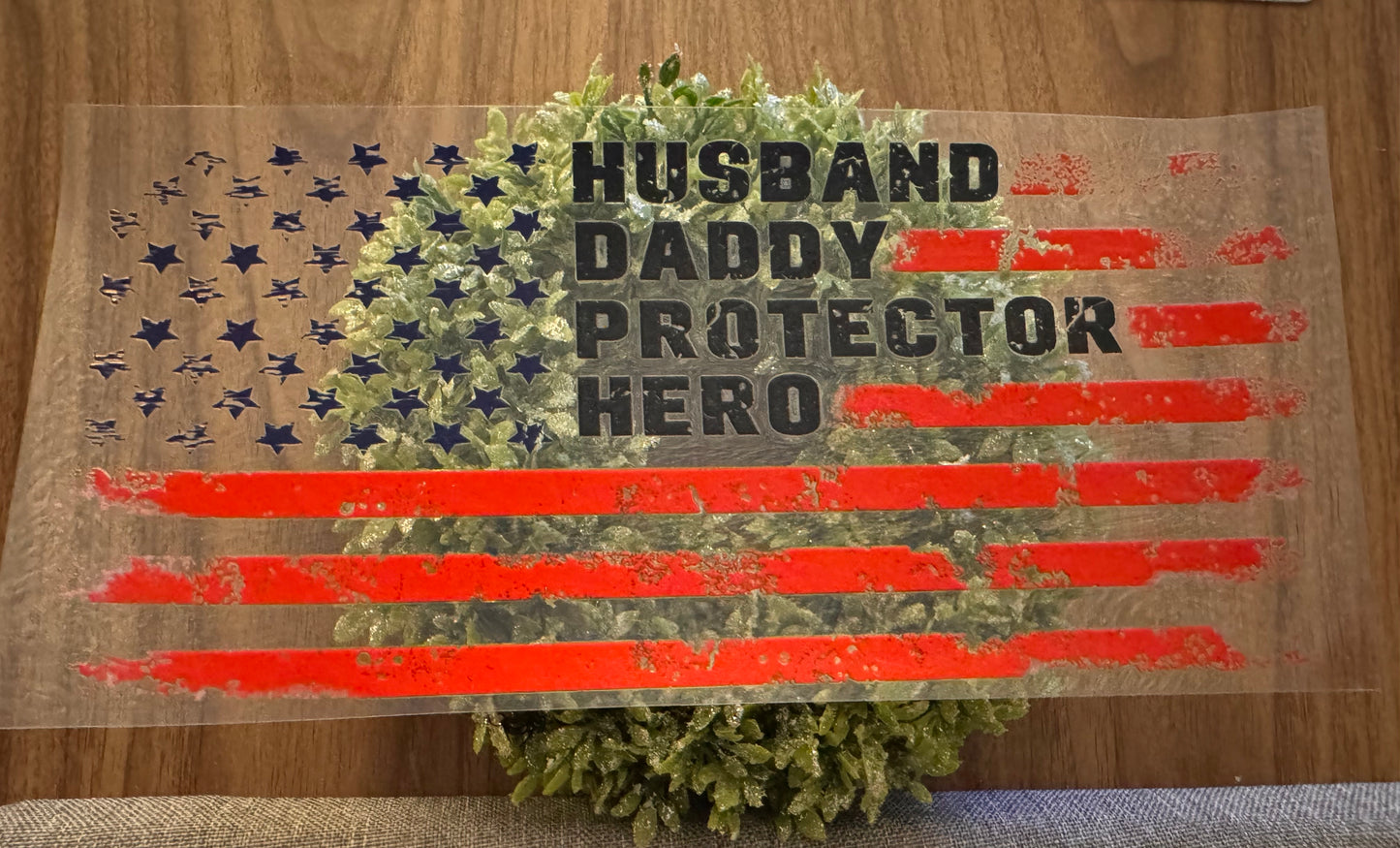 Husband, Daddy, Protector, Hero Flag Cup Wrap