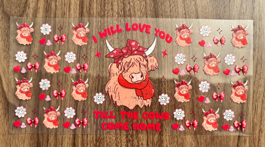 Love You Till Cows Cup Wrap