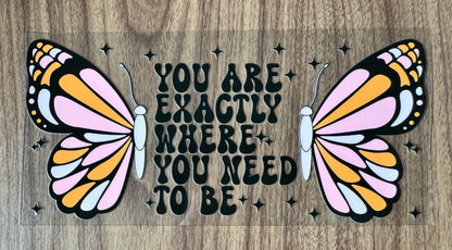 Where You Need To Be Cup Wrap