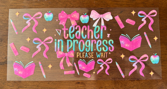 Teacher in Progress Cup Wrap