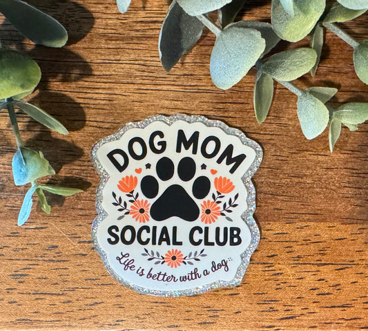 Dog Mom Social Club Acrylic