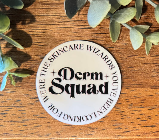 Derm Squad Acrylic