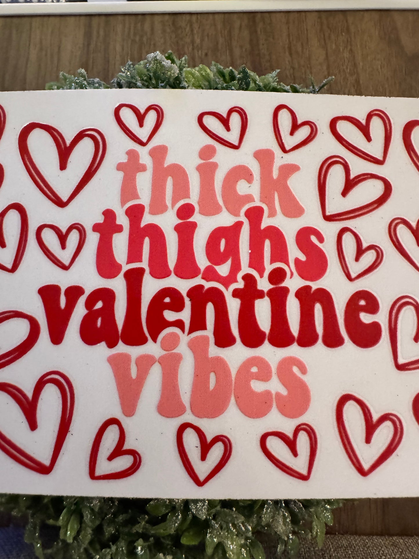 Thick Thigh Valentines Vibes Cup Wrap