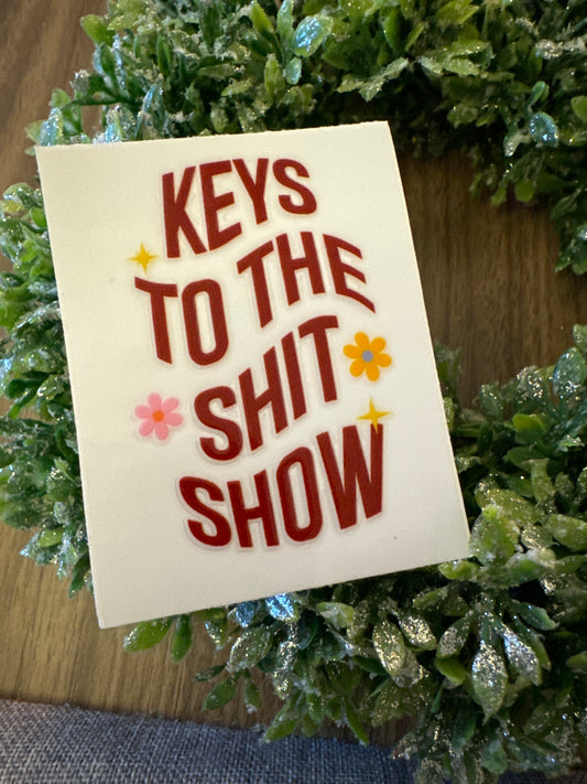 “Keys to the Shit Show” Keychain Decal