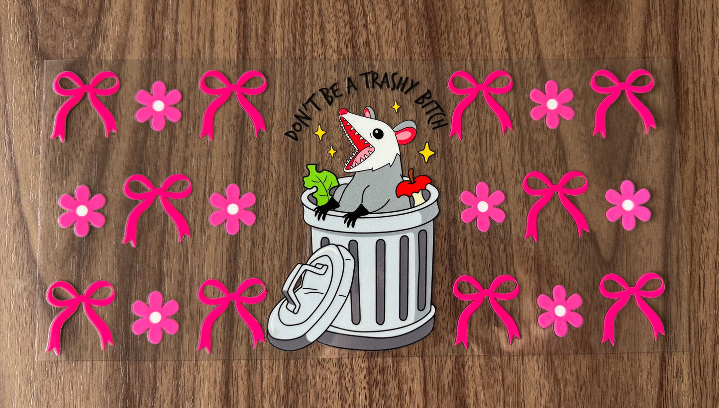 Don’t Be A Trashy Bi*** Cup Wrap