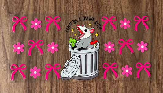 Don’t Be A Trashy Bi*** Cup Wrap